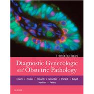 Diagnostic Gynecologic and Obstetric Pathology by Crum, Christopher P., M.D.; Nucci, Marisa R., M.D.; Howitt, Brooke E., M.D.; Granter, Scott R., M.D., 9780323447324