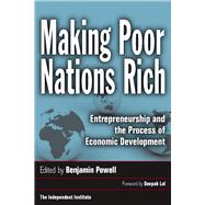 Making Poor Nations Rich by Powell, Benjamin, 9780804757324