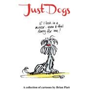 Just Dogs by Platt, Brian, 9780954867324