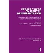 Perspectives on Mental Representation: Experimental and Theoretical Studies of Cognitive Processes and Capacities by Mehler; Jacques, 9781138697324