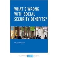 What's Wrong With Social Security Benefits? by Spicker, Paul, 9781447337324