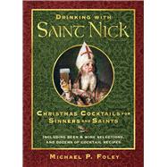 Drinking With Saint Nick by Foley, Michael P., 9781621577324