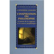 L'Inspiration du philosophe by Catherine Chalier, 9782226087324