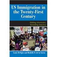 U.S. Immigration in the Twenty-First Century by Desipio, Louis, 9780367097325