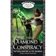 The Diamond Conspiracy by Ballantine, Pip; Morris, Tee, 9780425267325
