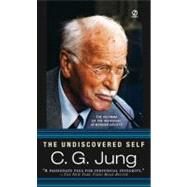 The Undiscovered Self by Jung, Carl G., 9780451217325