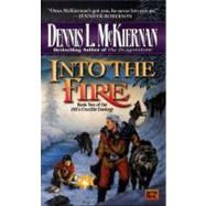 Into the Fire by McKiernan, Dennis L., 9780451457325