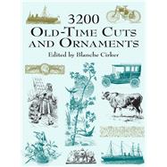 3200 Old-Time Cuts and Ornaments by Cirker, Blanche, 9780486417325