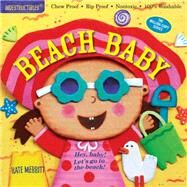 Indestructibles: Beach Baby Chew Proof  Rip Proof  Nontoxic  100% Washable (Book for Babies, Newborn Books, Safe to Chew) by Merritt, Kate; Pixton, Amy, 9780761187325