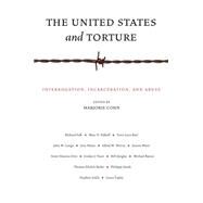 The United States and Torture by Cohn, Marjorie, 9780814717325