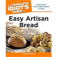 The Complete Idiot's Guide to Easy Artisan Bread by Ruperti, Yvonne, 9781101197325