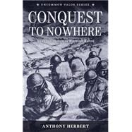Conquest to Nowhere by Herbert, Anthony; Chadde, Steve, 9781502907325