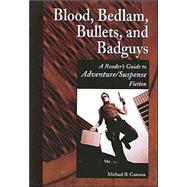 Blood, Bedlam, Bullets, and Badguys by Gannon, Michael B., 9781563087325