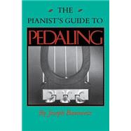 The Pianist's Guide to Pedaling by Banowetz, Joseph, 9780253207326