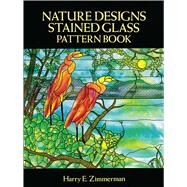 Nature Designs Stained Glass Pattern Book by Zimmerman, Harry E., 9780486267326