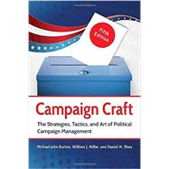 Campaign Craft by Burton, Michael; Miller, William, J.; Shea, Daniel M., 9781440837326