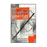 Globalism Localism and Identity by O'Riordan, Timothy, 9781853837326