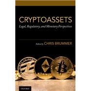 Cryptoassets Legal, Regulatory, and Monetary Perspectives by Brummer, Chris, 9780190077327