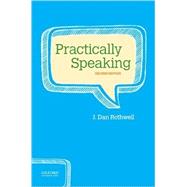 Practically Speaking by Rothwell, J. Dan, 9780190457327