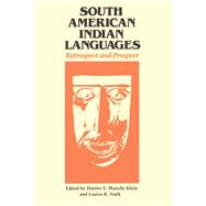 South American Indian Languages by Klein, Harriet E. Manelis; Stark, Louisa R., 9780292737327