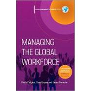 Managing the Global Workforce by Caligiuri, Paula; Lepak, David; Bonache, Jaime, 9781405107327