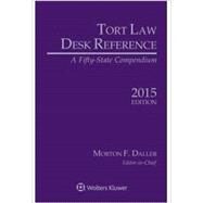 Tort Law Desk Reference: A Fifty State Compendium, 2015 Edition by Daller, Morton F., 9781454857327