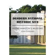 Dundurn National Historic Site by John Goddard, 9781459737327