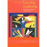 The Nature of Executive Leadership: A Conceptual and Empirical Analysis of Success by Zaccaro, Stephen J., 9781557987327