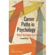 Career Paths in Psychology by Sternberg, Robert J., 9781591477327