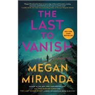 The Last to Vanish A Novel by Miranda, Megan, 9781982147327