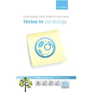Thrive in Cell Biology by Wang, Qiuyu; Smith, Chris; Davis, Emma, 9780199697328