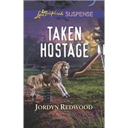 Taken Hostage by Redwood, Jordyn, 9780373457328