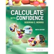 Calculate with Confidence, 9th Edition by Morris, 9780443127328