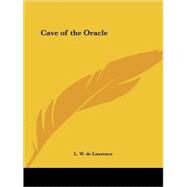 Cave of the Oracle (1916) by de Laurence, L. W., 9780766107328