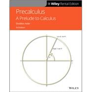 Precalculus A Prelude to Calculus [Rental Edition] by Axler, Sheldon, 9781119537328