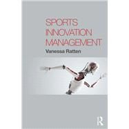 Sports Innovation Management by Ratten; Vanessa, 9781138037328