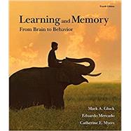 Loose-leaf Version for Learning and Memory From Brain to Behavior by Gluck, Mark A.; Mercado, Eduardo; Myers, Catherine E., 9781319207328