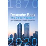 Deutsche Bank by Plumpe, Werner; Ntzenadel, Alexander; Schenk, Catherine, 9781472977328