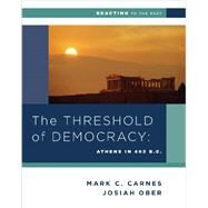 The Threshold of Democracy by Ober, Josiah; Carnes, Mark C., 9780393937329