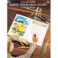 Write Your Own Story Coloring Book by Pomaska, Anna, 9780486237329