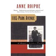 1185 Park Avenue A Memoir by Roiphe, Anne, 9780684857329
