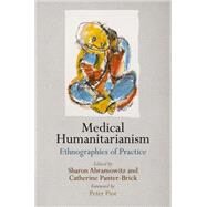 Medical Humanitarianism by Abramowitz, Sharon; Panter-Brick, Catherine; Piot, Peter, 9780812247329