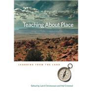 Teaching About Place by Christensen, Laird; Crimmel, Hal, 9780874177329