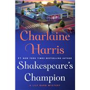 Shakespeare's Champion by Harris, Charlaine, 9781250107329