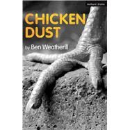 Chicken Dust by Weatherill, Ben, 9781474257329