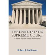 The United States Supreme Court A political and legal analysis, second edition by McKeever, Robert J., 9781526107329