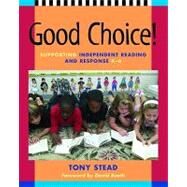 Good Choice! by Stead, Tony, 9781571107329