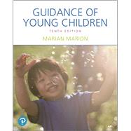 Guidance of Young Children, with Enhanced Pearson eText -- Access Card Package by Marion, Marian C., 9780134747330