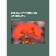 The Handy Book on Gardening by Glenny, George, 9780217387330