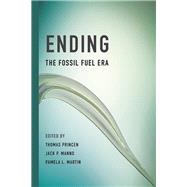Ending the Fossil Fuel Era by Princen, Thomas; Manno, Jack P.; Martin, Pamela L., 9780262527330